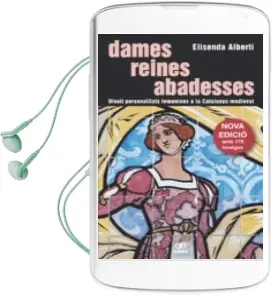 Descargar AudioLibro Dames, Reines, Abadesses -Nova Edició- de Elisenda Alberti año 2018