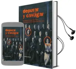 Descargar AudioLibro Depurar y Castigar: Los Catedraticos de Geografia e Historia en los Comienzos del Estado Franquista de Eliseo Moreno Burriel año 2018