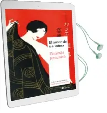 Descargar AudioLibro El Amor de un Idiota de Junichiro Tanizaki año 2018