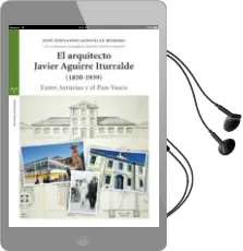 Descargar AudioLibro El Arquitecto Javier Aguirre Iturralde (1850-1939) de Desconocido año 2018