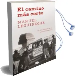 Descargar AudioLibro El Camino mas Corto de Manuel Leguineche año 2018