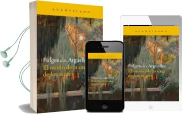 Descargar AudioLibro El Otoño de la Casa de los Sauces de Fulgencio Argüelles año 2018