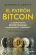 AudioLibro El Patrón Bitcoin de Saifedean Ammous