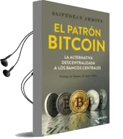 Descargar AudioLibro El Patrón Bitcoin de Saifedean Ammous año 2018