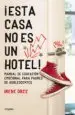 AudioLibro ¡Esta Casa no es un Hotel! de Irene Orce