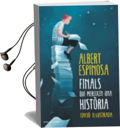 Descargar AudioLibro Finals que Mereixen una Història de Albert Espinosa año 2018