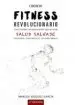 AudioLibro Fitness Revolucionario: Lecciones Ancestrales para una Salud Salvaje de Marcos Vazquez Garcia