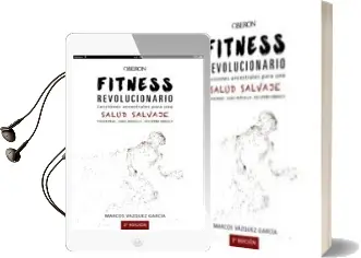 Descargar AudioLibro Fitness Revolucionario: Lecciones Ancestrales para una Salud Salvaje de Marcos Vazquez Garcia año 2018