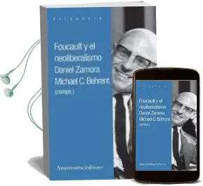 Descargar AudioLibro Foucault y el Neoliberalismo de Daniel Zamora año 2018