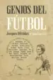 AudioLibro Genios del Futbol: Grandes del Arte y la Ciencia y su Relacion con el Futbol de Joaquin Dholdan
