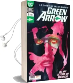 Descargar AudioLibro Green Arrow nº 10 de Benjamin Percy; Juan Ferreyra año 2018