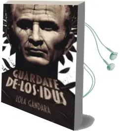Descargar AudioLibro Guardate de los Idus de Lola Gandara año 2018
