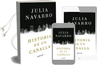 Descargar AudioLibro Historia de un Canalla de Julia Navarro año 2018