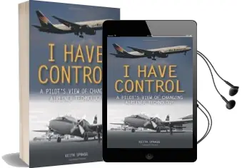 Descargar AudioLibro I Have Control: A Pilot s View of Changing Airliner Technology de Keith Spragg año 2018