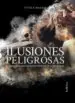 AudioLibro Ilusiones Peligrosas: Cuando las Religiones nos Privan de la Felicidad de Vitaly Malkin