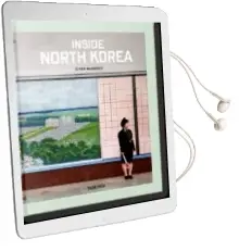 Descargar AudioLibro Inside North Korea de Oliver Wainwright año 2018