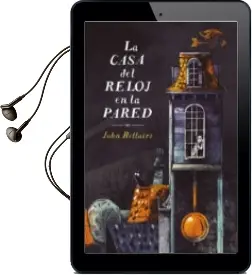 Descargar AudioLibro La Casa del Reloj en la Pared (Los Casos de Lewis Barnavelt 1) de John Bellairs año 2018