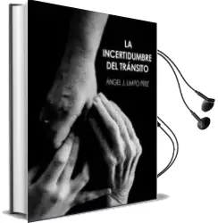 Descargar AudioLibro La Incertidumbre del Transito de Angel J. Limpo Piriz año 2018