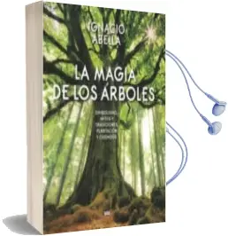 Descargar AudioLibro La Magia de los Arboles de Ignacio Abella año 2018