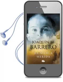 Descargar AudioLibro La Niebla Herida (Serie Corazon Rodriguez 2) (Bolsillo Rustica) de Joaquin M. Barrero año 2018