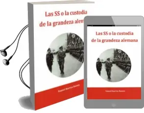 Descargar AudioLibro Las ss o la Custodia de la Grandeza Alemana de Raquel Barrios Ramos año 2018