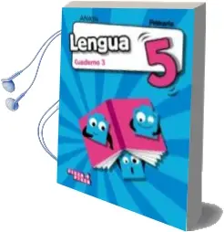 Descargar AudioLibro Lengua 5º Educacion Primaria Cuaderno 3. (Aragón / Canarias / Cantabria / Castilla-La Mancha / Ceuta / Illes Balears / la Rioja/ Madrid / Melilla / Navarra) de Varios Autores año 2018