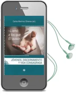 Descargar AudioLibro Llamo a los que el Quiso: Jovenes, Discernimiento y Vida Consagrada de Carlos Martinez Oliveras año 2018