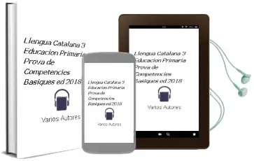 Descargar AudioLibro Llengua Catalana 3º Educacion Primaria Prova de Competencies Bàsiques ed. 2018 de Varios Autores año 2018