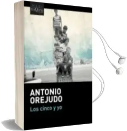 Descargar AudioLibro Los Cinco y yo de Antonio Orejudo año 2018