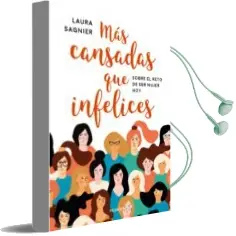 Descargar AudioLibro Más Cansadas que Infelices de Laura Sagnier Delgado año 2018