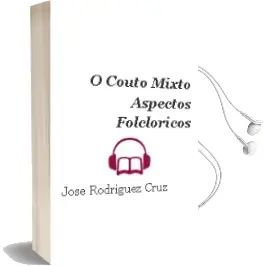 Descargar AudioLibro O Couto Mixto. Aspectos Folcloricos de Jose Rodriguez Cruz año 2018