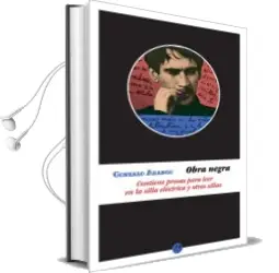Descargar AudioLibro Obra Negra: Contiene Prosas para Leer en la Silla Electrica y Otras Sillas de Gonzalo Arango año 2018