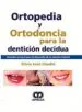 AudioLibro Ortopedia y Ortodoncia para la Denticion Decidua: Atencion Integral para el Desarrollo de la Oclusion Infantil de S. Chedid