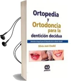 Descargar AudioLibro Ortopedia y Ortodoncia para la Denticion Decidua: Atencion Integral para el Desarrollo de la Oclusion Infantil de S. Chedid año 2018
