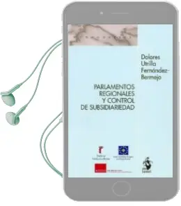 Descargar AudioLibro Parlamentos Regionales y Control de Subsidiariedad de Dolores Utrilla Fernandez Bermejo año 2018