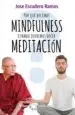 AudioLibro ¿Por que Decimos Mindfulness Cuando Queremos Decir Meditacion? de Jose Escudero Ramos