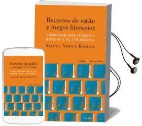 Descargar AudioLibro Recursos de Estilo y Juegos Literarios: Como dar Fuerza y Brillo a tu Escritura de Silvia Adela Kohan año 2018