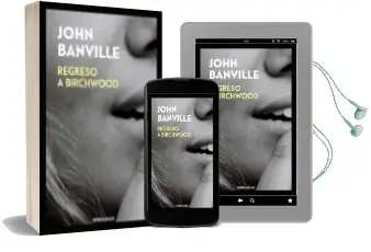 Descargar AudioLibro Regreso a Birchwood de John Banville año 2018