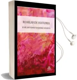 Descargar AudioLibro Rehilar de Historia de Ramirez Mllena Jose Antonio año 2018