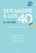 AudioLibro Ser Madre a los 40 (y más Allá) de Marta Devesa