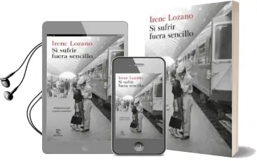 Descargar AudioLibro Si Sufrir Fuera Sencillo de Irene Lozano año 2018