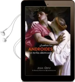 Descargar AudioLibro ¿Sueñan los Androides con Tarifas Eléctricas? de Jesus Ortiz Perez Del Molino año 2018