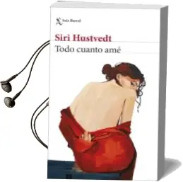 Descargar AudioLibro Todo Cuanto ame de Siri Hustvedt año 2018