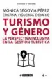 AudioLibro Turismo y Género. la Perspectiva Inclusiva en la Gestión Turística de Cristina Segovia Pérez, Mónica Figueroa Domecq