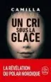 AudioLibro Un cri Sous la Glace de Camilla Grebe