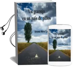 Descargar AudioLibro Un Granuja en un Pais de Pillos de Antonio Mena Guerrero año 2018