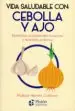 AudioLibro Vida Saludable Con: Cebolla y ajo de Hernan Gutierrez