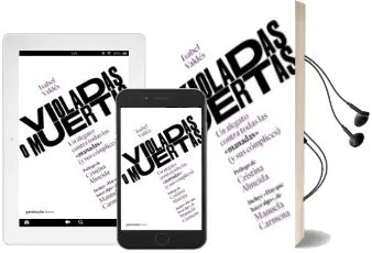 Descargar AudioLibro Violadas o Muertas de Isabel Valdes año 2018