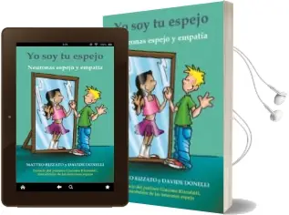Descargar AudioLibro Yo soy tu Espejo: Neuronas Espejo y Empatia de Matteo Rizzato año 2018