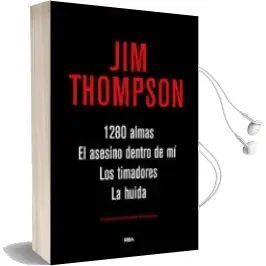Descargar AudioLibro 1280 Almas; el Asesino Dentro de mi; los Timadores; la Huida de Jim Thompson año 2018